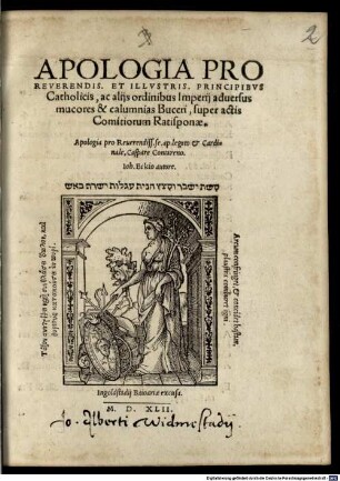 Apologia Pro Reverendis. Et Illvstris. Principibvs Catholicis ac alijs ordinibus Imperij aduersus mucores & calumnias Buceri super actis Comitiorum Ratisponae
