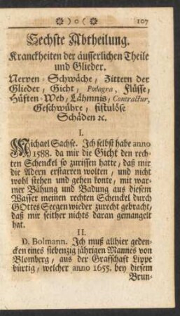 Sechste Abtheilung. Krankcheiten der äusserlichen Theile und Glieder. Nerven-Schwäche, Zittern der Glieder, Gicht, Podagra, Flüsse, Hüften-Weh, Lähmnis, Contractur, Geschwühre, fistulöse Schäden [et]c.