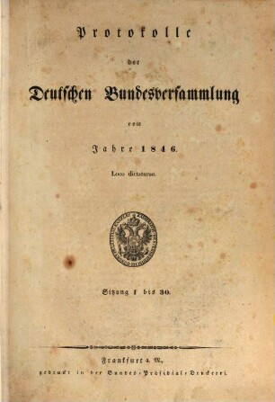 Protokolle der Deutschen Bundesversammlung. [31.] 1846 = Sitzung 1 - 30 = 8. Jan. - 1. Okt.