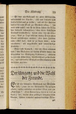 Der Umgang und die Wahl der Freunde.