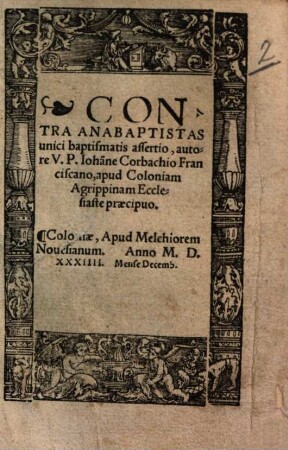 Contra Anabaptistas unici baptismatis assertio ...