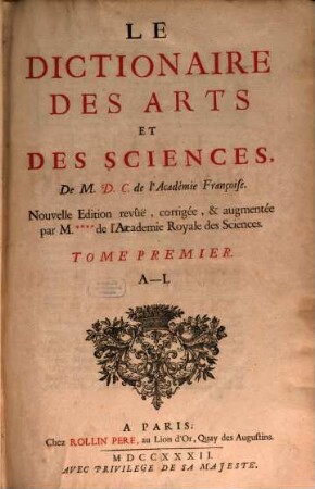 Le Dictionaire Des Arts Et Des Sciences. 1, A - L