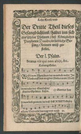 Der Dritte Theil dieses Gesangbüchlins/ haltet inn sich eitel schöne Psalmen/ deß Königlichen Propheten Davids ...