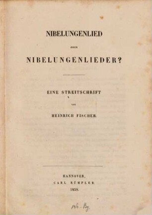 Nibelungenlied oder Nibelungenlieder? : eine Streitschrift
