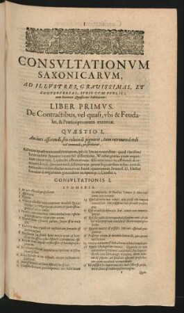Consultationum Saxonicarum ... Liber Primus. De Contractibus, vel quasi, ubi & Feudales, & Praescriptionum materiae.