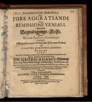 Dissertatio Iuridica De Iure Aggratiandi Sive Remissione Veniali, Von dem Begnadigungs-Recht