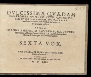 Johannes Knöfel: Dulcissimae quaedam cantiones. Sexta Vox