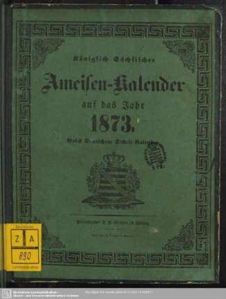 1873: Königlich-Sächsischer Ameisen-Kalender : auf das Jahr ...