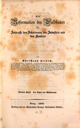 Die Reformation des Waldbaues im Interesse des Ackerbaues, der Industrie und des Handels, 2. Die Lehre des Waldbaues