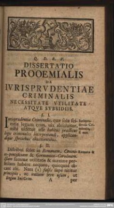 Dissertatio Prooemialis De Iurisprudentiae Criminalis Necessitate Utilitate Atque Subsidiis