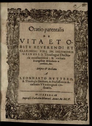 Leon. Hutteri Oratio parentalis de vita et obitu Salomonis Gesneri theologiae doctoris