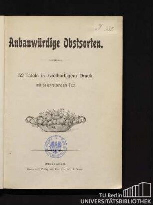 Anbauwürdige Obstsorten : 52 Tafeln in zwölffarbigem Druck mit beschreibendem Text