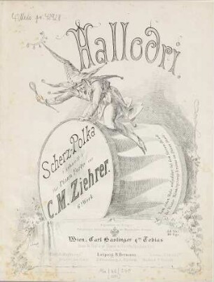 Hallodri : Scherz-Polka (schnell) ; für Pianoforte ; op. 6