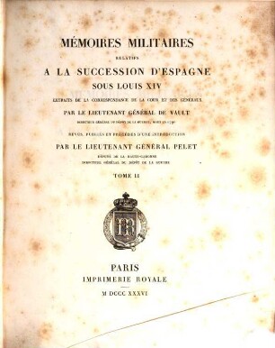 Mémoires militaires relatifs à la succession d'Espagne sous Louis XIV : extraits de la correspondance de la cour et des généraux. 2