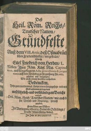 Deß Heil. Röm. Reichs/ Teutscher Nation/ Grundfeste : Auß dem VIII. Artic. deß Oßnabrückischen Friedenschlusses/ vorgestellet