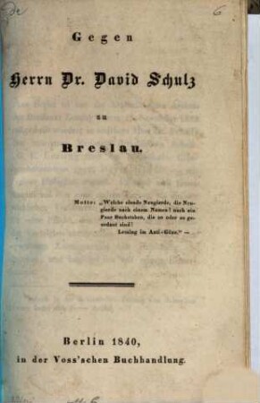 Gegen Herrn D. David Schulz zu Breslau