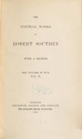 The poetical works of Robert Southey : with a memoir : ten volumes in five, 2
