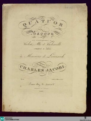 Quatuor pour le basson : avec accompagnement de violon, alto et violoncelle; op. 4