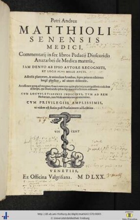 Petri Andreae Matthioli Senensis Medici, Commentarij in sex libros Pedacij Dioscoridis Anazarbei de Medica materia