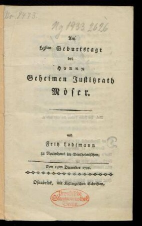 Am 69sten Geburtstage des Herrn Geheimen Justizrath Möser : von Fritz Lodtmann zu Neuenhaus im Bentheimischen ; Den 14ten December 1788.