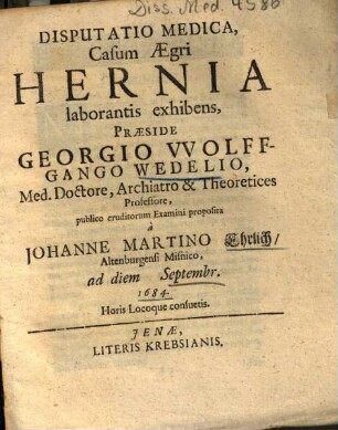 Disputatio Medica, Casum Aegri Hernia laborantis exhibens