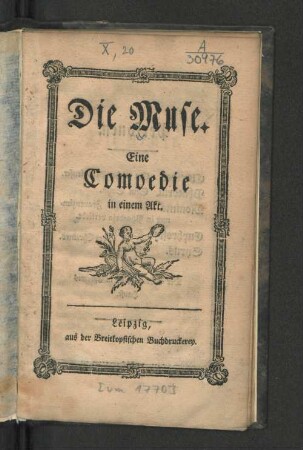 Die Muse : Eine Comoedie in einem Akt