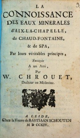 La Connoissance des eaux minérales d'Aix-la-Chapelle de Chaud-fontaine ...