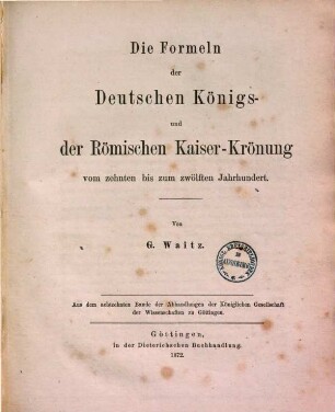 Die Formeln der Deutschen Königs- und der Römischen Kaiserkrönung vom zehnten bis zum zwölften Jahrhundert