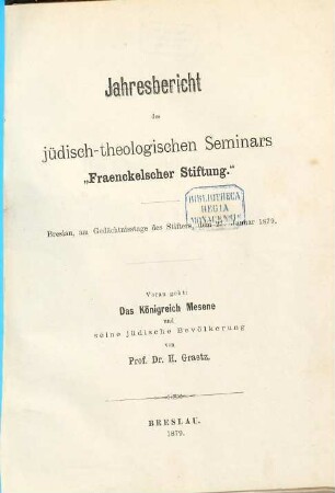 Jahresbericht des Jüdisch-Theologischen Seminars Fraenckel'scher Stiftung. 1879