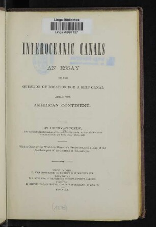Interoceanic canals : an essay on the question of location for a ship canal across the American continent