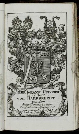 Herr Iohann Heinrich Freÿ Herr von Harpprecht[...] - Herr Georg Philipp Fleckenbühl genant Burgel[...]