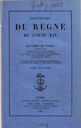 Souvenirs du règne de Louis XIV. 5