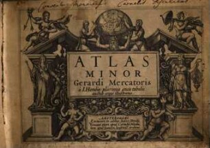 Atlas Minor Gerardi Mercatoris : [das ist Ein kurtze jedoch gruendtliche Beschreibung der gantzen Welt und aller ihrer Theyl]. 0