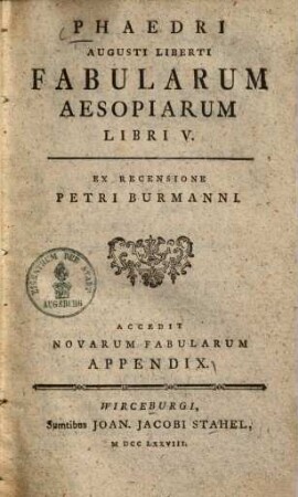 Phaedri Augusti Liberti fabularum Aesopiarum Libri V. : Accedit Novarum Fabularum Appendix