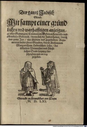 Der gantz Jüdisch glaub mit sampt eyner gründtlichen und warhafftigen anzaygunge aller Satzungen, Ceremonien