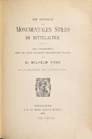 Die Anfänge des monumentalen Stiles im Mittelalter : eine Untersuchung über die erste Blütezeit französischer Plastik