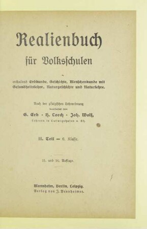 Teil 2 = 6. Schulj., [Schülerbd.]: [Teil 2 = 6. Schulj., [Schülerbd.]] : enthaltend Erdkunde, Geschichte, Menschenkunde mit Gesundheitslehre, Naturgeschichte und Naturlehre; [fünfte bis siebente Klasse]