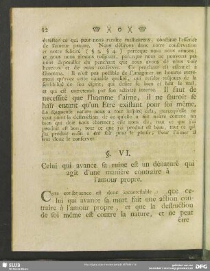 §. VI. Celui qui avance sa ruine est un dénaturé qui agit d'une maniére contraire à l'amour propre