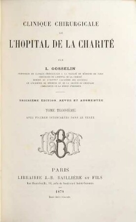 Clinique chirurgicale de l'Hôpital de la Charité par L. Gosselin : Aveć figures intercalées dans le texte. III