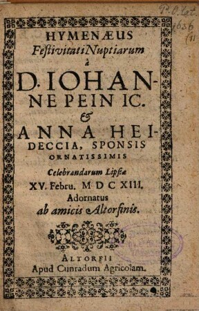 Hymenaeus festivitati nuptiarum a Joh. Pein et Anna Heideccia ... celebrandarum ... adornatus ab amicis ...