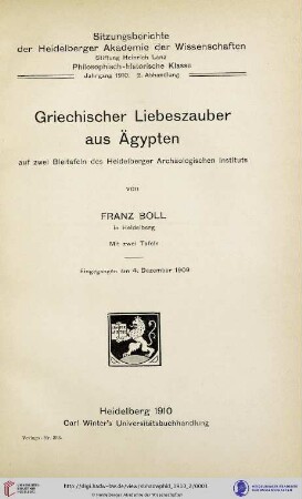 1910, 2. Abhandlung: Sitzungsberichte der Heidelberger Akademie der Wissenschaften, Philosophisch-Historische Klasse: Griechischer Liebeszauber aus Ägypten auf zwei Bleitafeln des Heidelberger Archäologischen Instituts