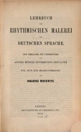 Lehrbuch der rhythmischen Malerei der deutschen Sprache : zum Gebrauche für Universitäten und andere höhere Unterrichts-Anstalten, wie auch zum Selbstunterricht