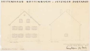 Hettenhaus, Rottenbuch: Ansichten von Westen und Osten 1:50