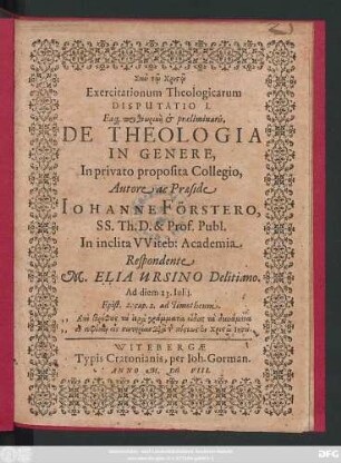 Exercitationum Theologicarum Disputatio I. Eaq[ue] protheōrikē & praeliminaris, De Theologia In Genere