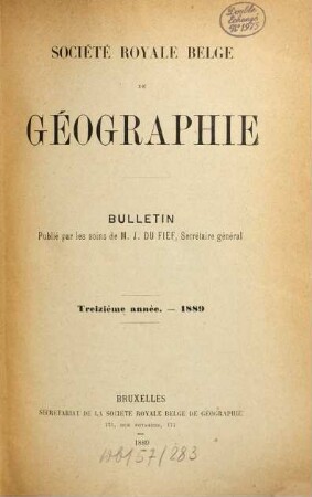 Bulletin de la Société Royale Belge de Géographie : année ... 13. 1889