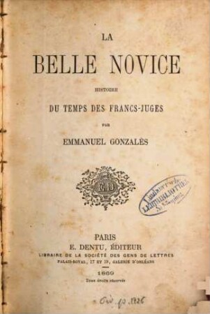 La belle novice : histoire du temps des francs-juges