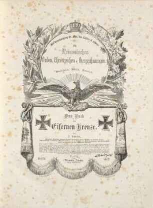 Die preußischen Orden, Ehrenzeichen und Auszeichnungen : geschichtlich, bildlich, statistisch, 1. Das Buch vom Eisernen Kreuze