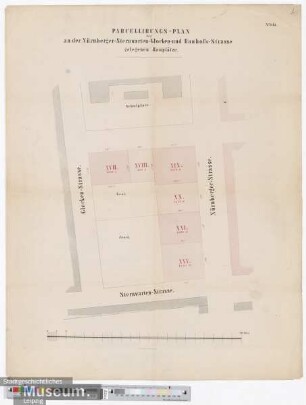 Parcellirungs - Plan an der Nürnberger - Sternwarten - Glocken- und Bauhofs - Strasse gelegenen Bauplätze