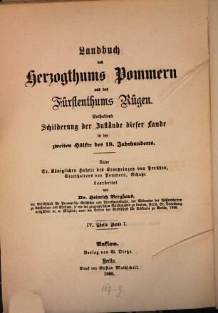 Landbuch des Herzogthums Pommern und des Fürstenthums Rügen : enthaltend Schilderung der Zustände dieser Lande in der zweiten Hälfte des 19. Jahrhunderts, Theil 4, Bd. 1. Der Greifswalder Kreis nach seinen allgemeinen Verhältnissen, so wie insonderheit die historisch-statistische Beschreibung der Stadt Greifswald und der Königl. Hochschule daselbst