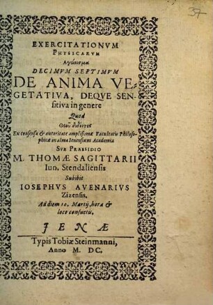 EXERCITATIONVM PHYSICARVM Agōnisma DECIMVM SEPTIMVM DE ANIMA VEGETATIVA, DEQVE SENsitiva in genere